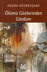 Ölümü gözlerinden gördüm